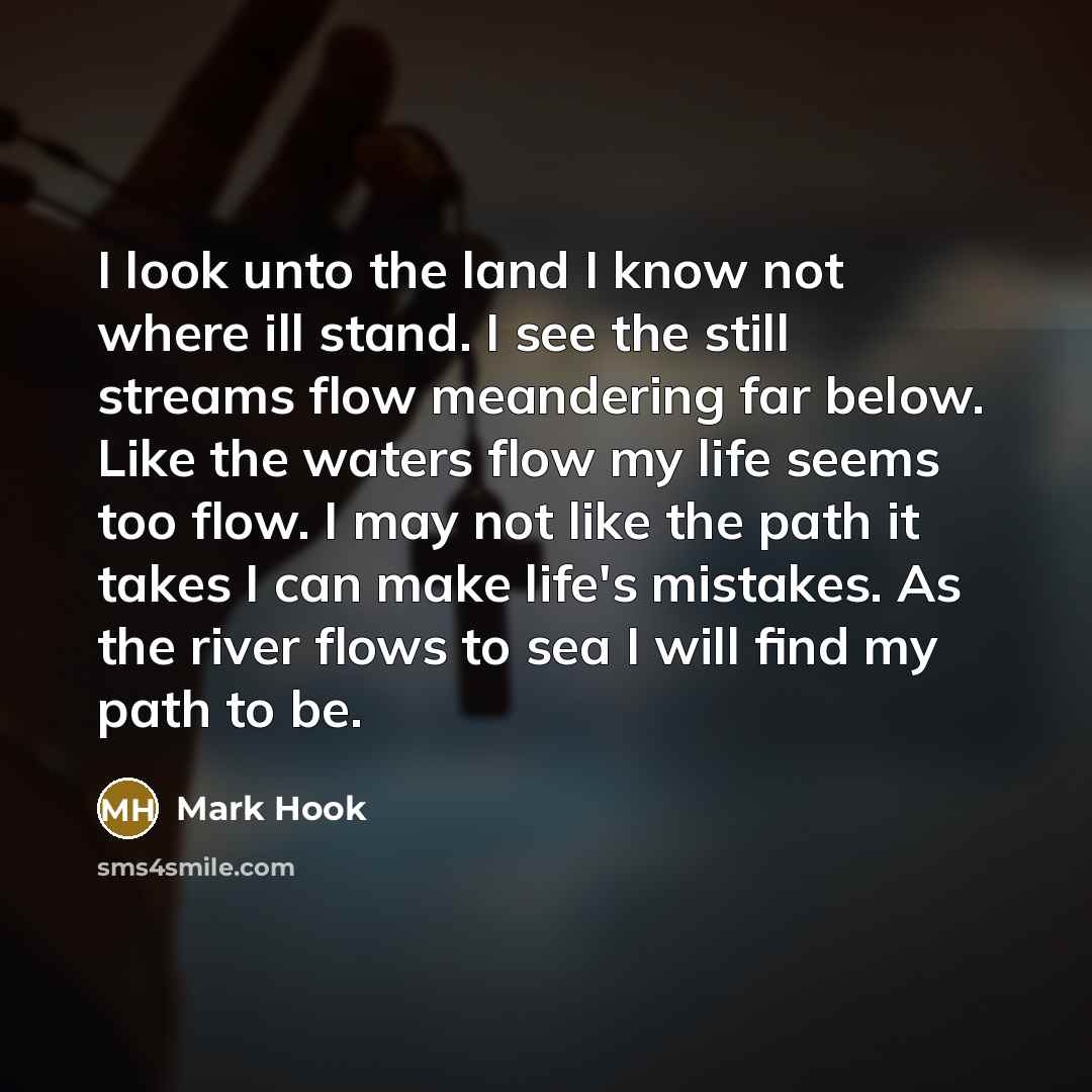 “I look unto the land I know not where ill…” quote by Mark Hook