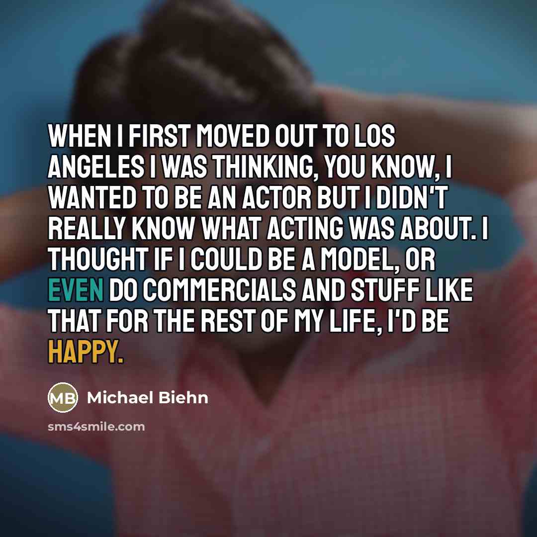 “When I first moved out to Los Angeles I was…” quote by Michael Biehn