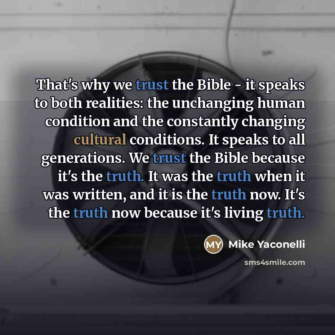 “That's why we trust the Bible - it speaks to…” quote by Mike Yaconelli
