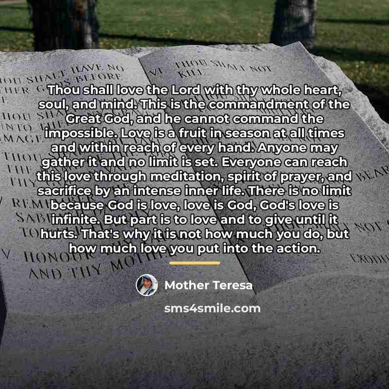 “Thou shall love the Lord with thy whole heart, soul,…” quote by Mother Teresa