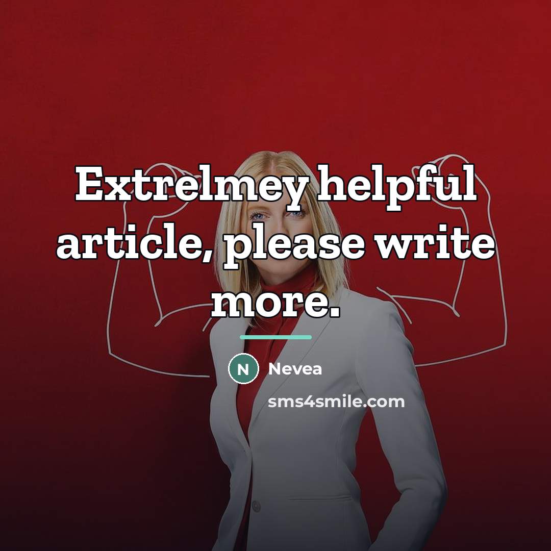 “Extrelmey helpful article, please write more.…” quote by Nevea