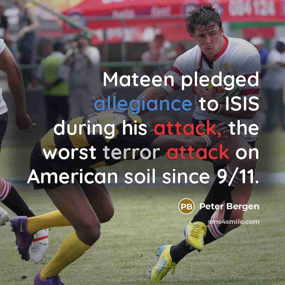 “Mateen pledged allegiance to ISIS during his attack, the worst…” quote by Peter Bergen