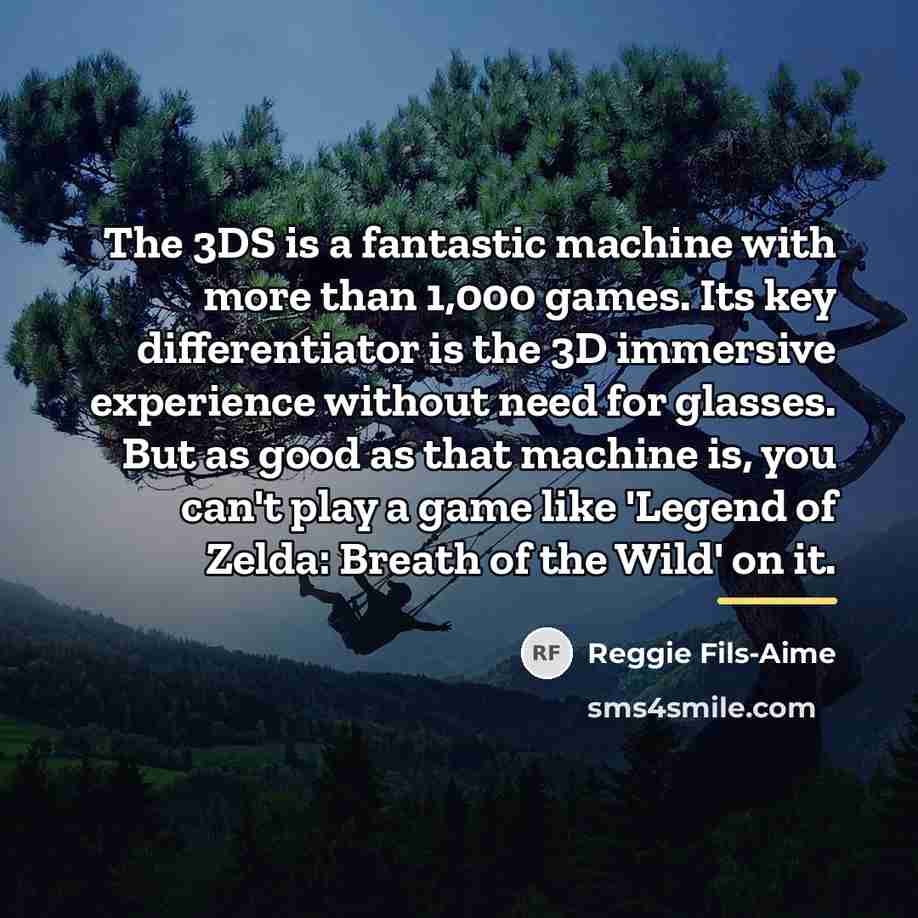 “The 3DS is a fantastic machine with more than 1,000…” quote by Reggie Fils-Aime