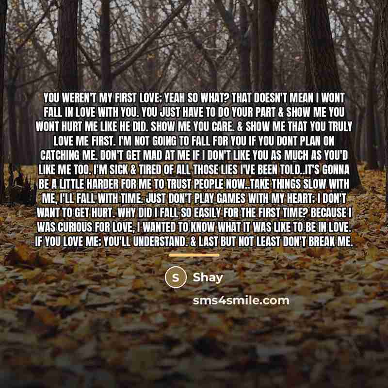 “You weren't my first love; Yeah so what? That doesn't…” quote by Shay