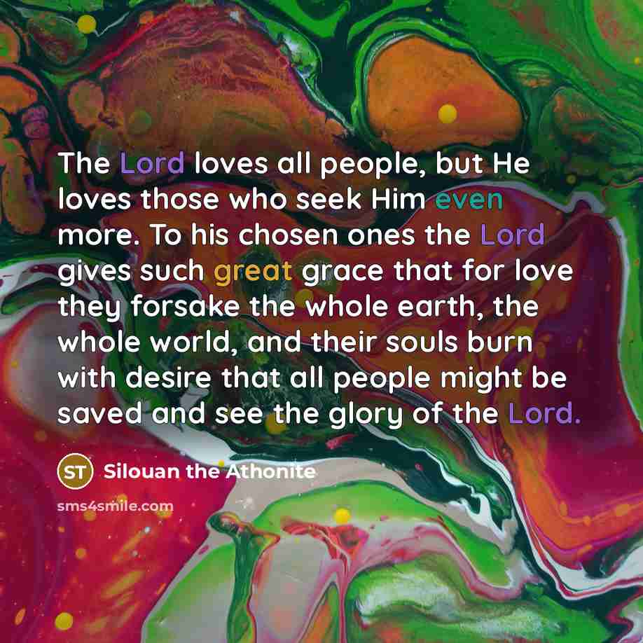 “The Lord loves all people, but He loves those who…” quote by Silouan the Athonite