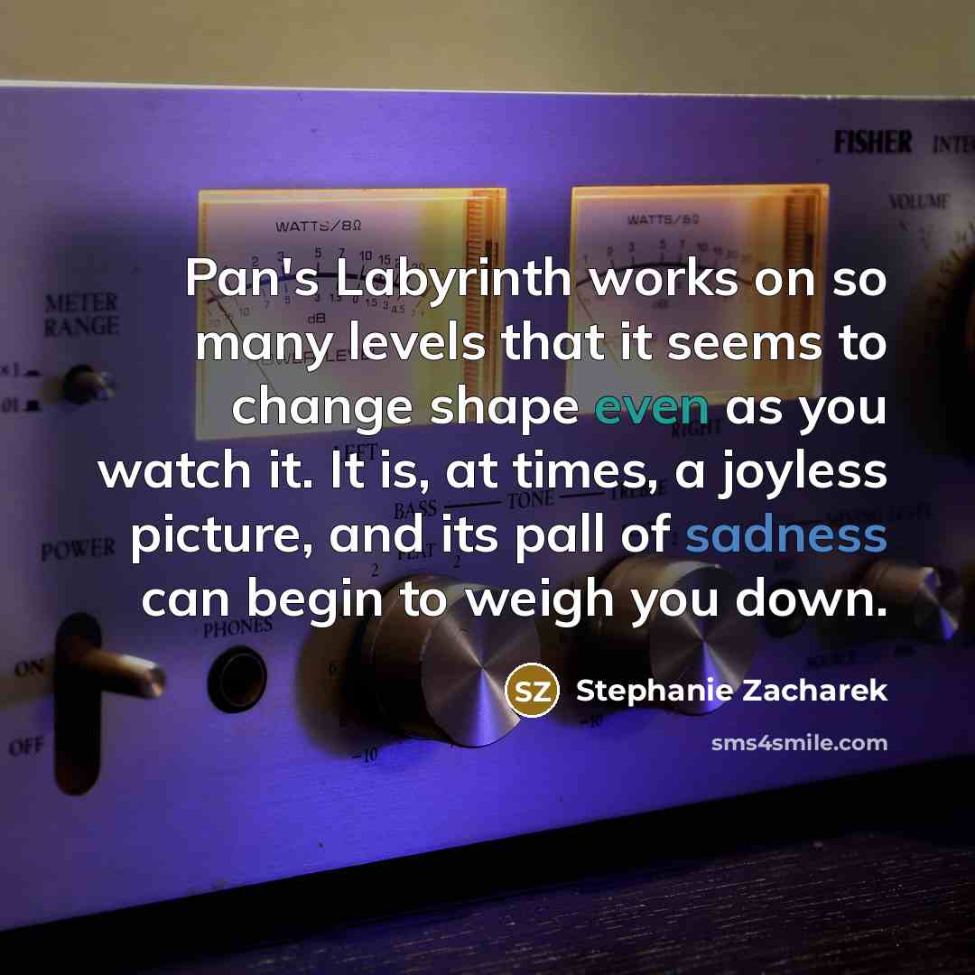 “Pan's Labyrinth works on so many levels that it seems…” quote by Stephanie Zacharek