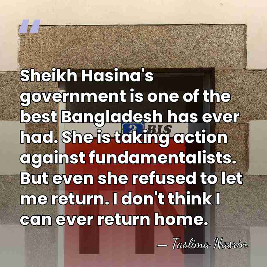 Sheikh Hasina's government is one of the best Bangladesh has ever had.&hellip; - Taslima Nasrin