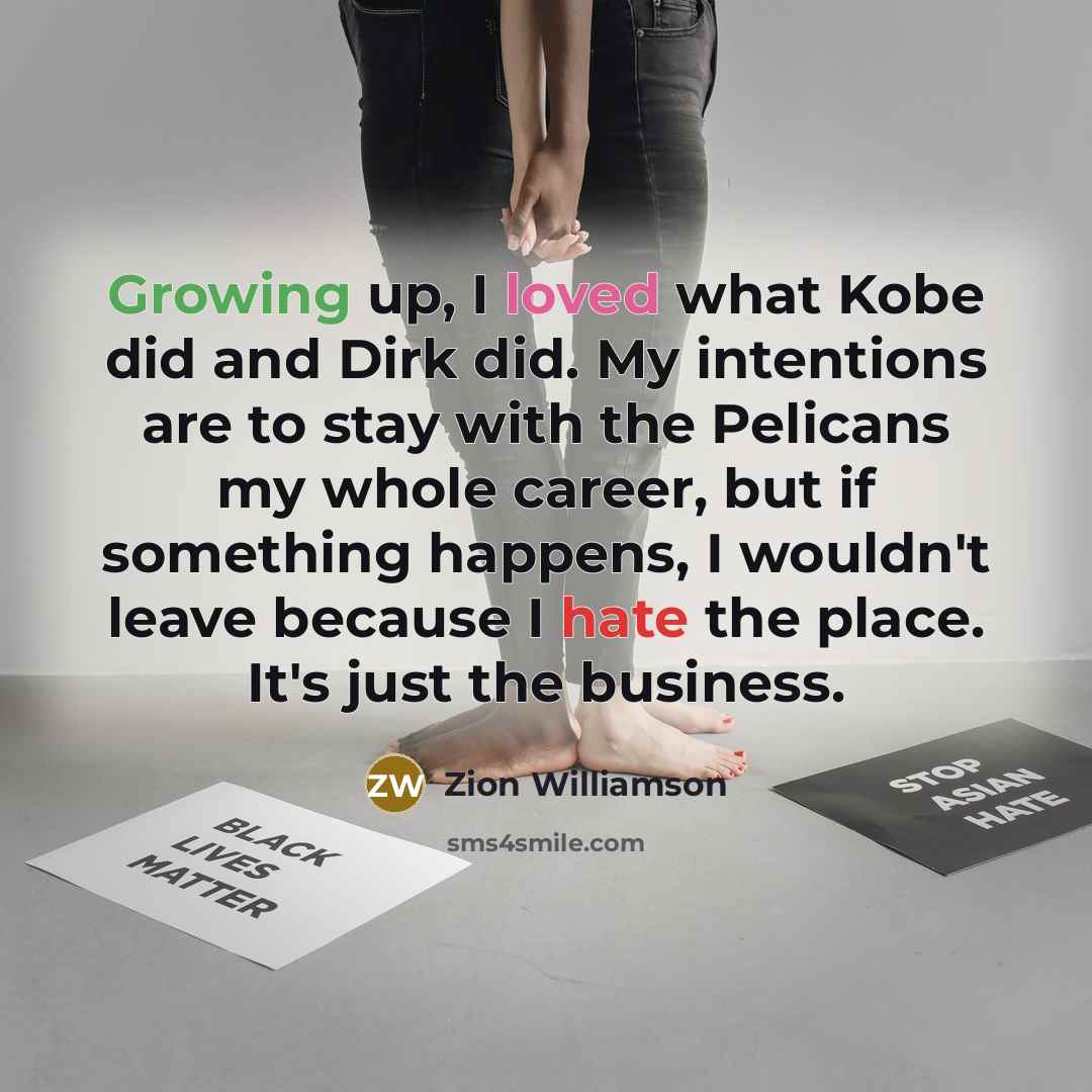 “Growing up, I loved what Kobe did and Dirk did.…” quote by Zion Williamson