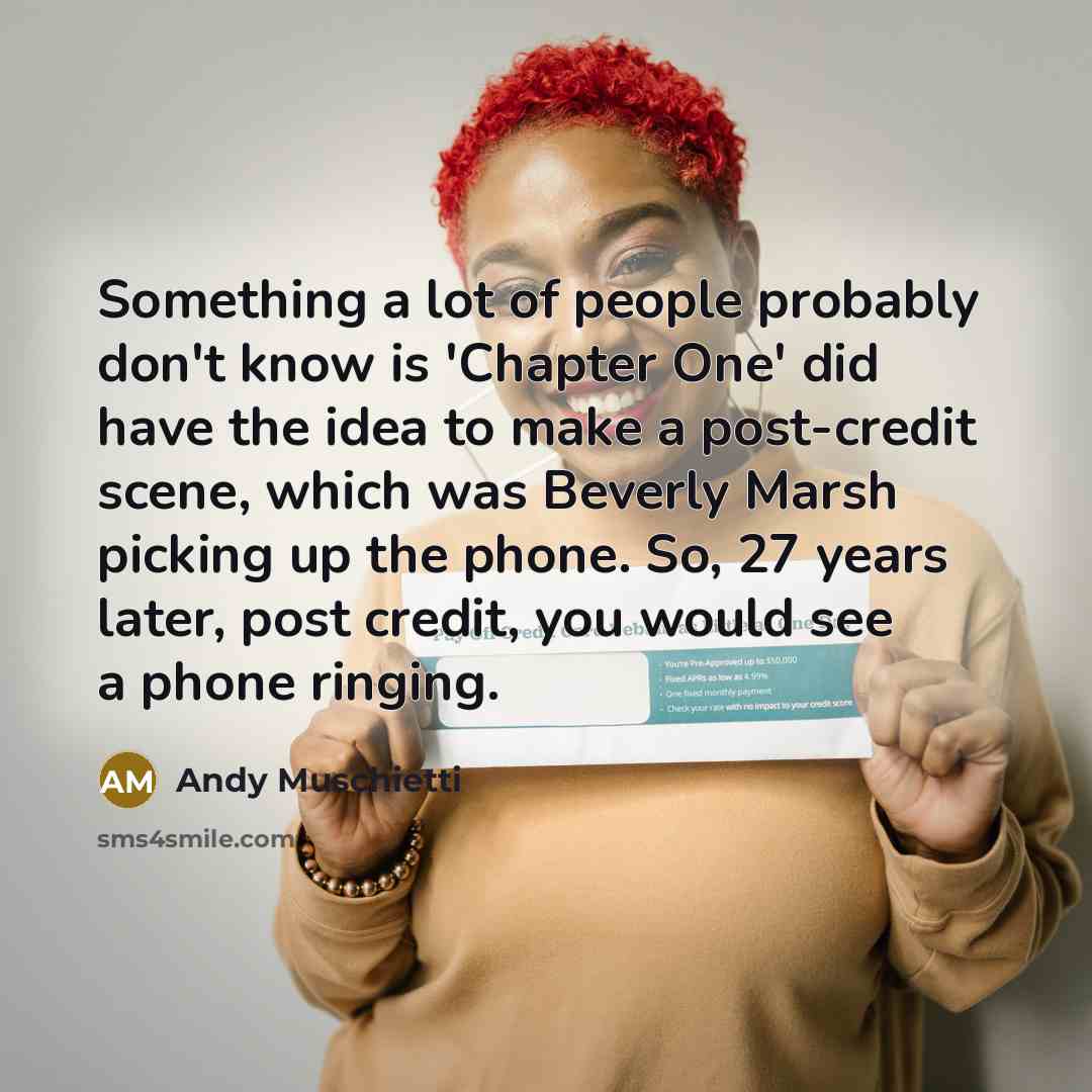 “Something a lot of people probably don't know is 'Chapter…” quote by Andy Muschietti