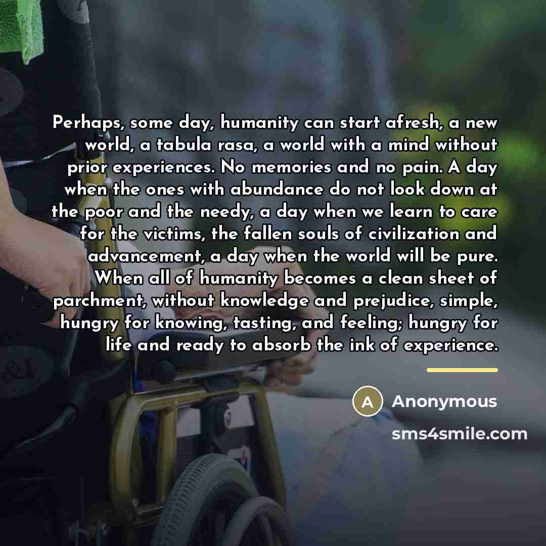 “Perhaps, some day, humanity can start afresh, a new world,…” quote by Anonymous