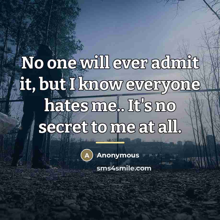 “No one will ever admit it, but I know everyone…” quote by Anonymous