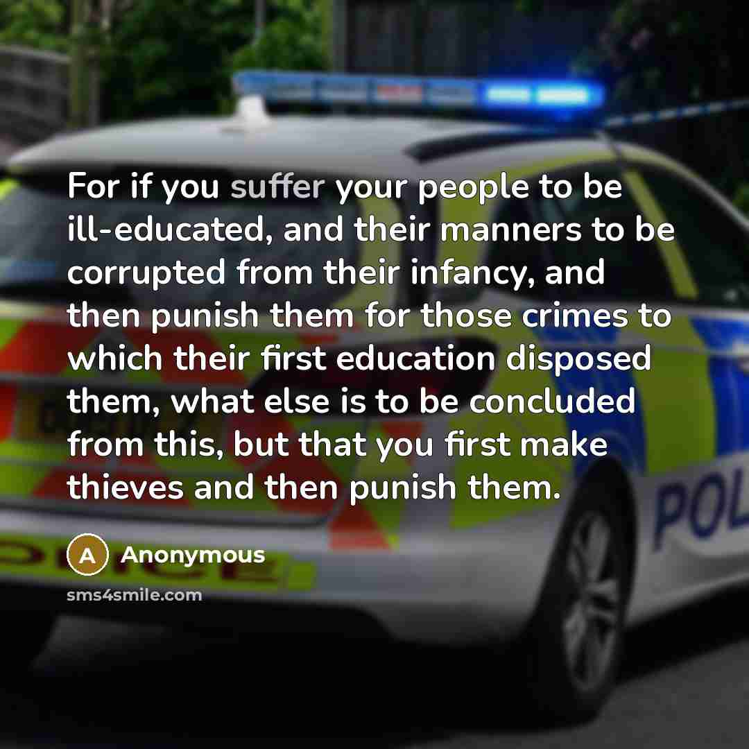 “For if you suffer your people to be ill-educated, and…” quote by Anonymous