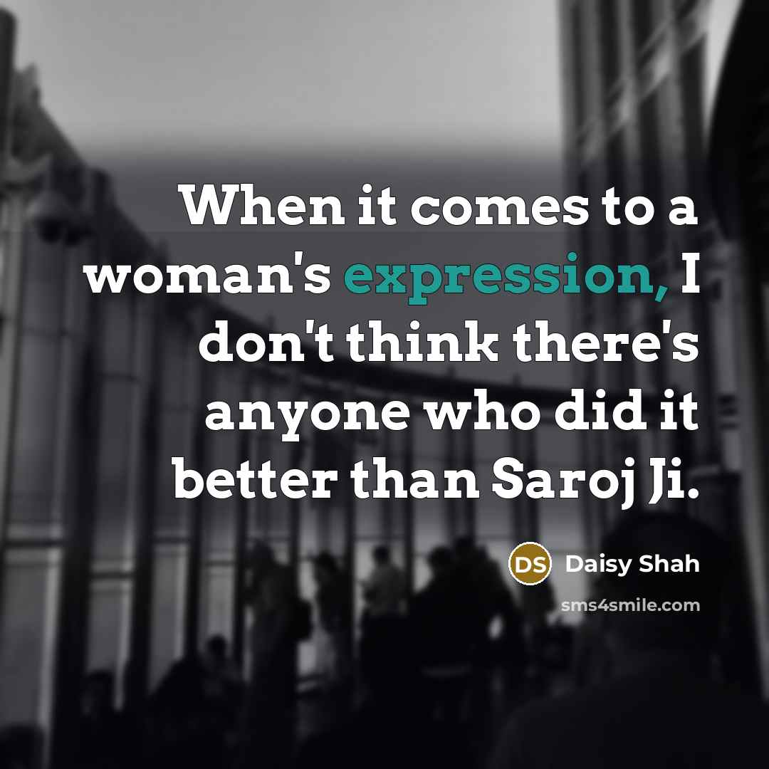 “When it comes to a woman's expression, I don't think…” quote by Daisy Shah
