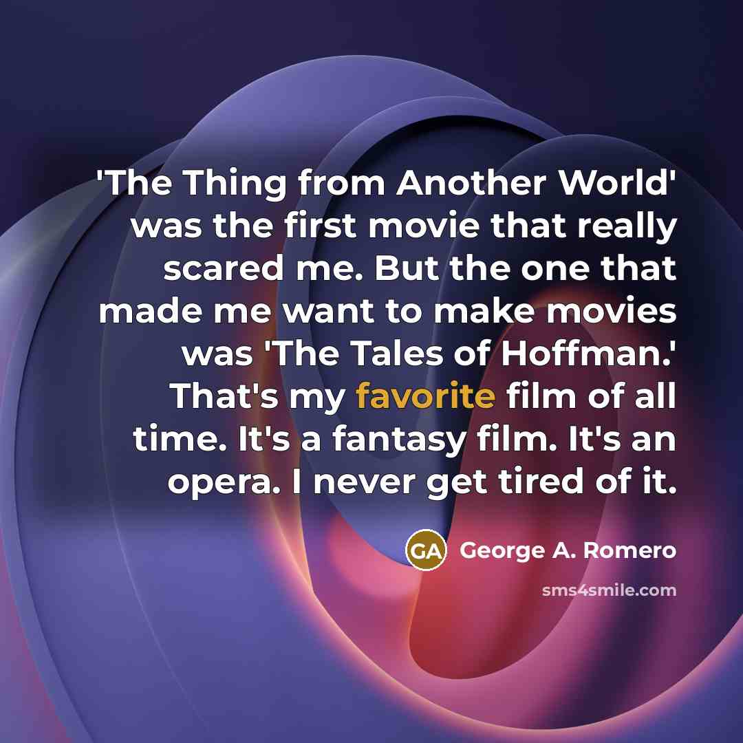 “'The Thing from Another World' was the first movie that…” quote by George A. Romero