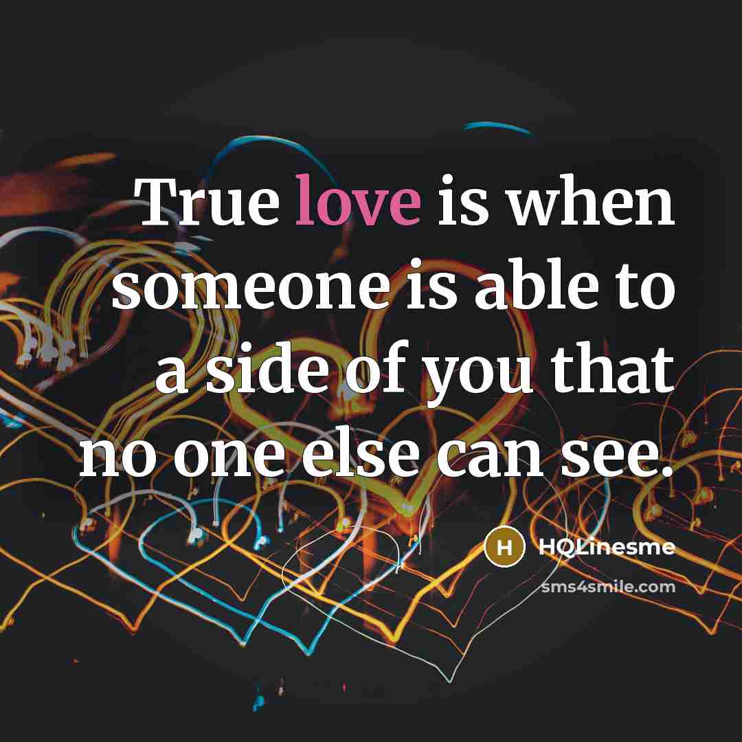 “True love is when someone is able to a side…” quote by HQLinesme