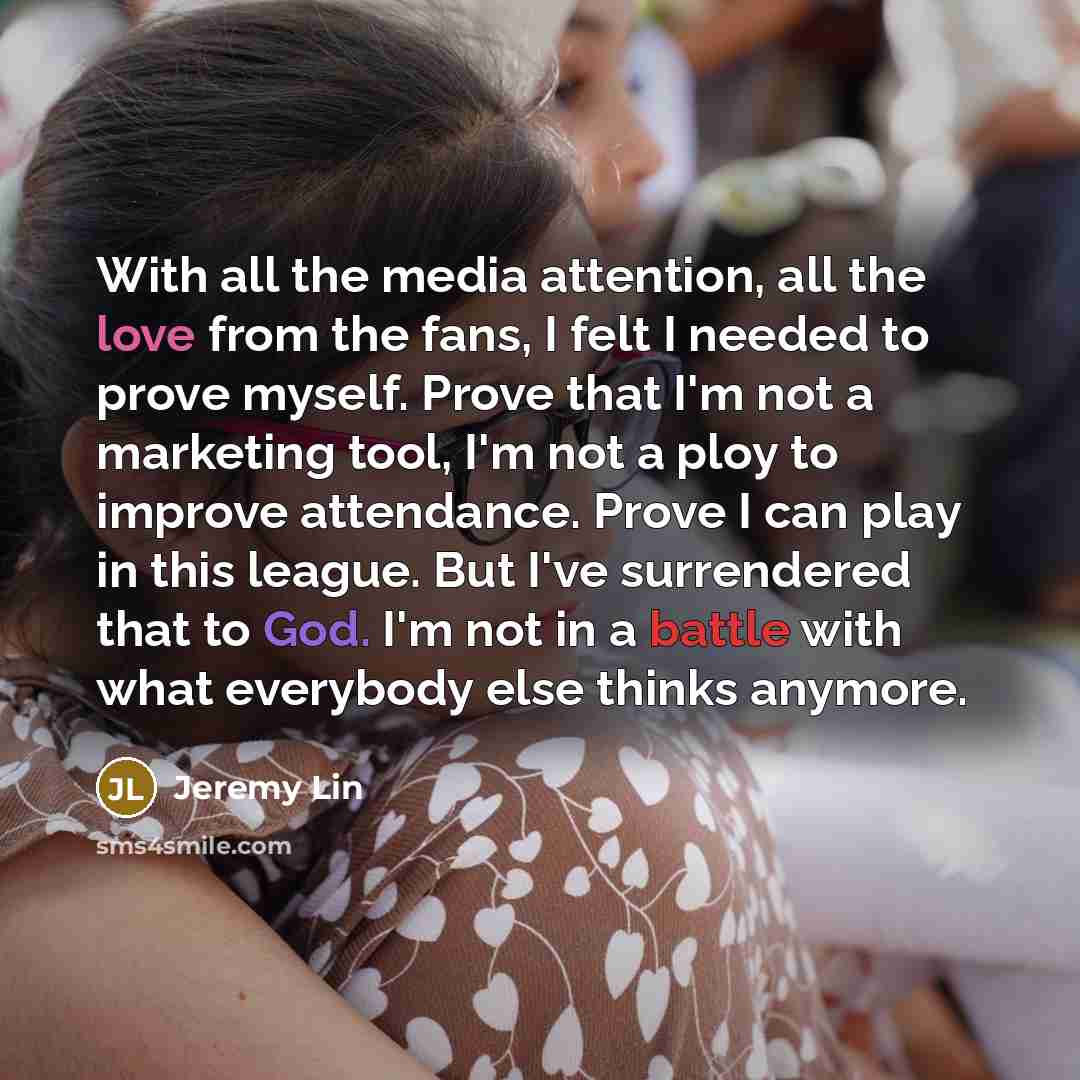 “With all the media attention, all the love from the…” quote by Jeremy Lin