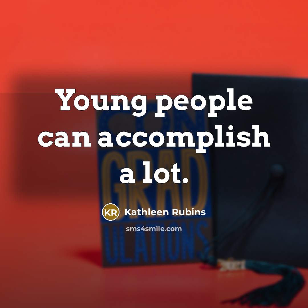 “Young people can accomplish a lot.…” quote by Kathleen Rubins