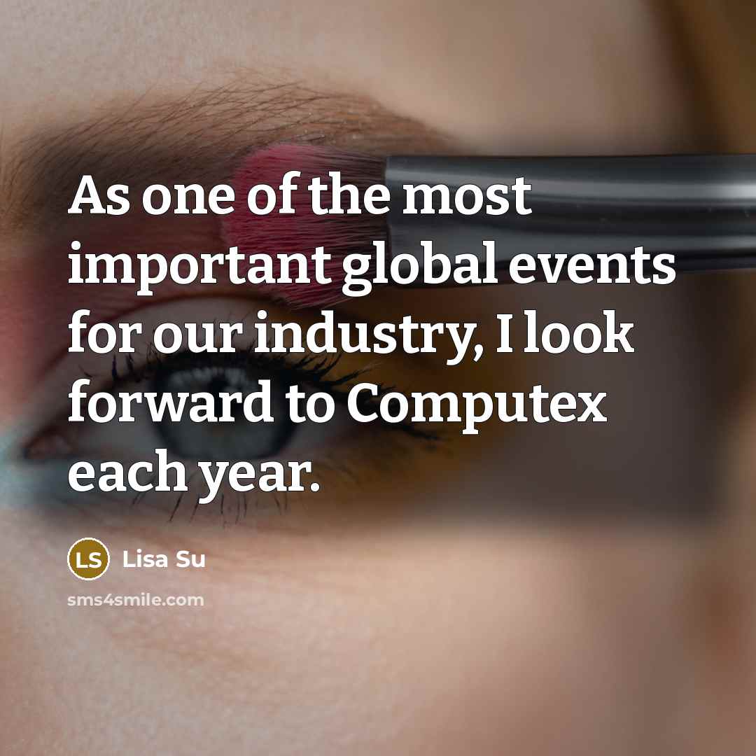 “As one of the most important global events for our…” quote by Lisa Su