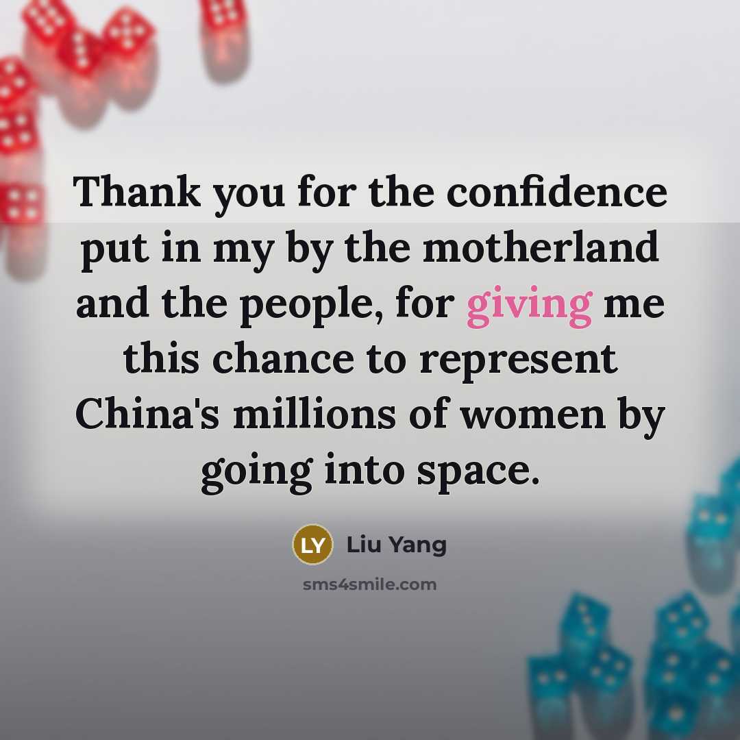 “Thank you for the confidence put in my by the…” quote by Liu Yang
