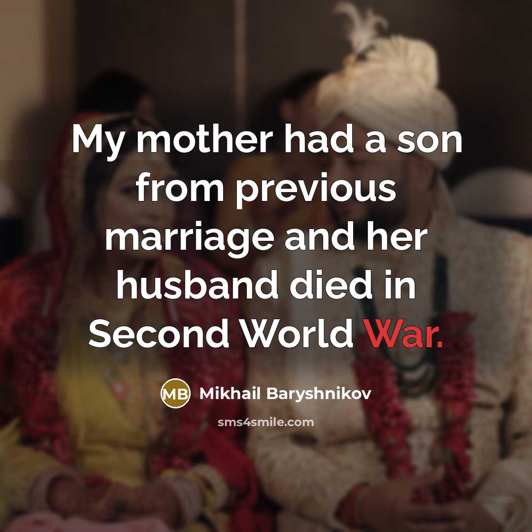 “My mother had a son from previous marriage and her…” quote by Mikhail Baryshnikov
