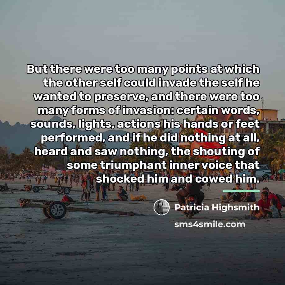 “But there were too many points at which the other…” quote by Patricia Highsmith