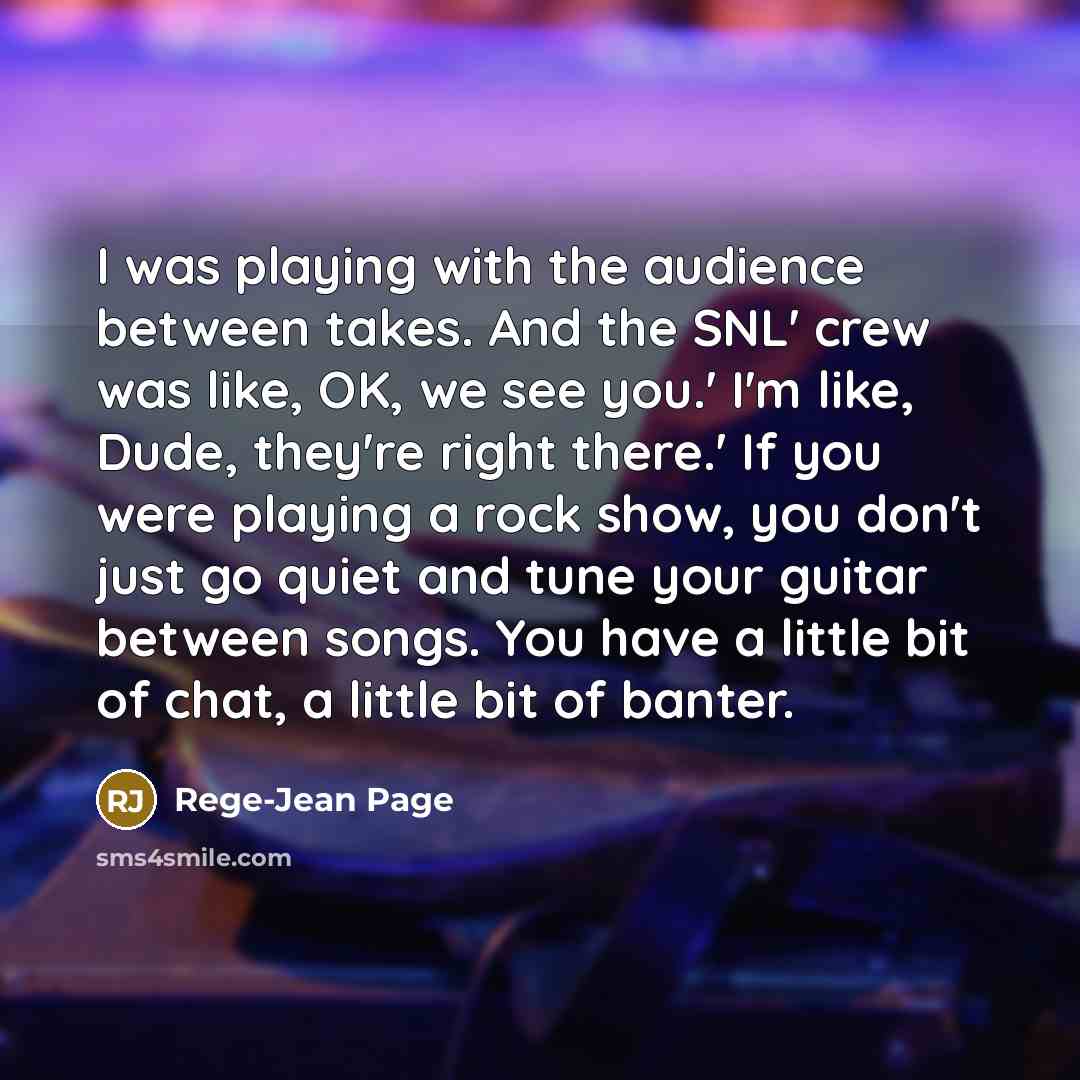 “I was playing with the audience between takes. And the…” quote by Rege-Jean Page