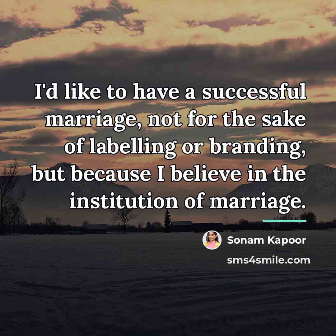 “I'd like to have a successful marriage, not for the…” quote by Sonam Kapoor