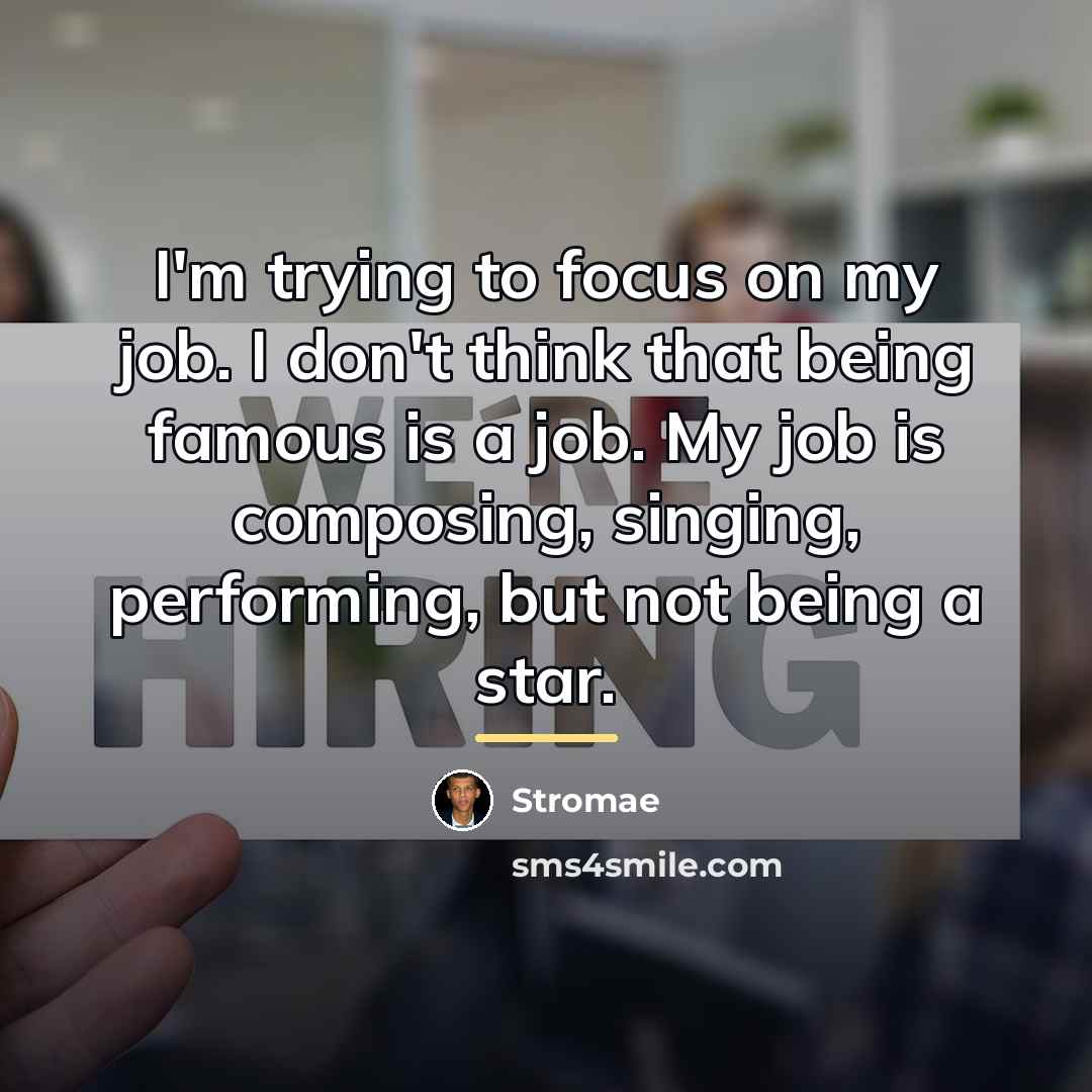 “I'm trying to focus on my job. I don't think…” quote by Stromae
