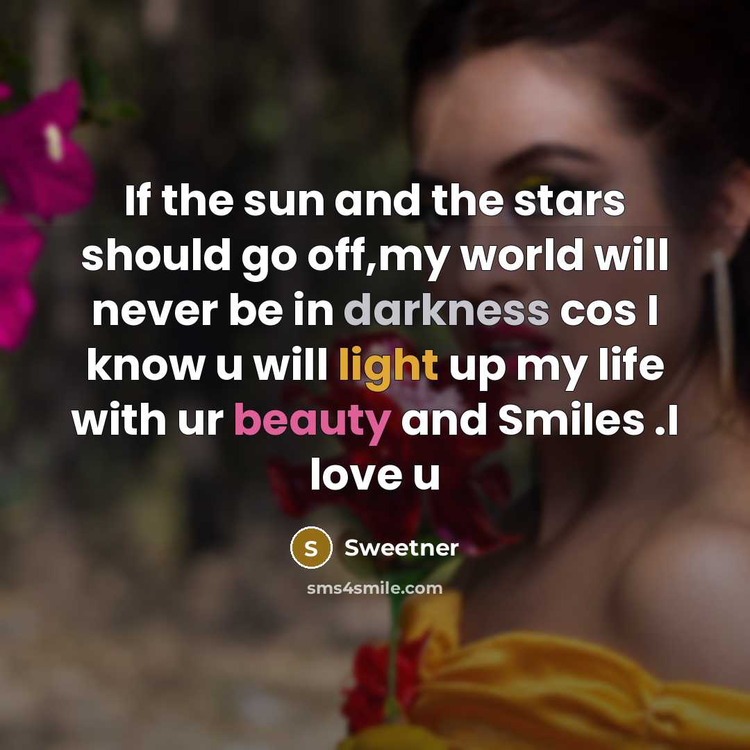 “If the sun and the stars should go off,my world…” quote by Sweetner