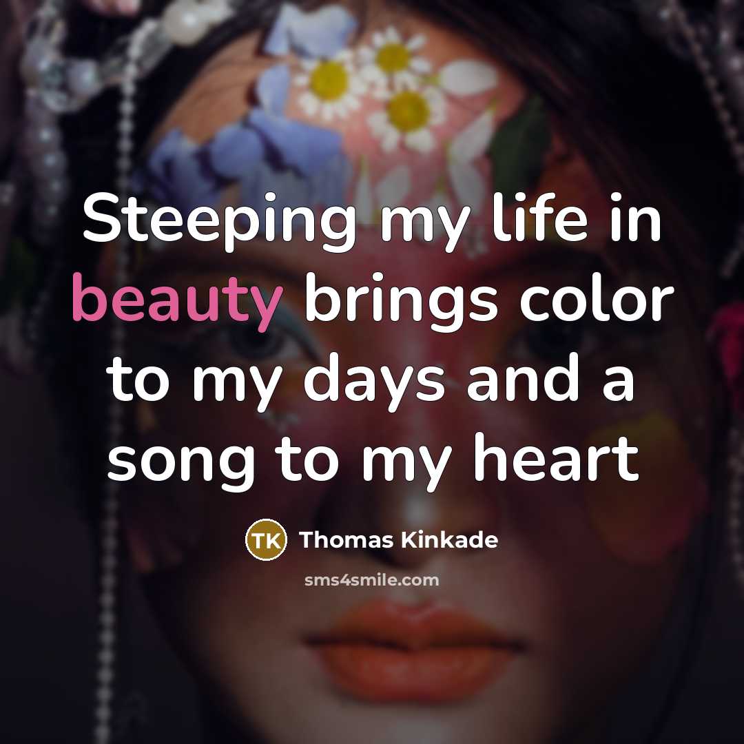 “Steeping my life in beauty brings color to my days…” quote by Thomas Kinkade
