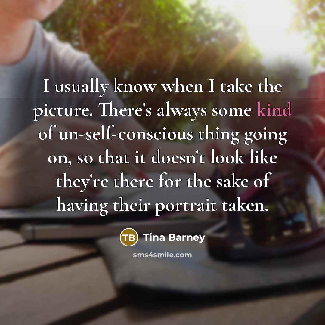 “I usually know when I take the picture. There's always…” quote by Tina Barney