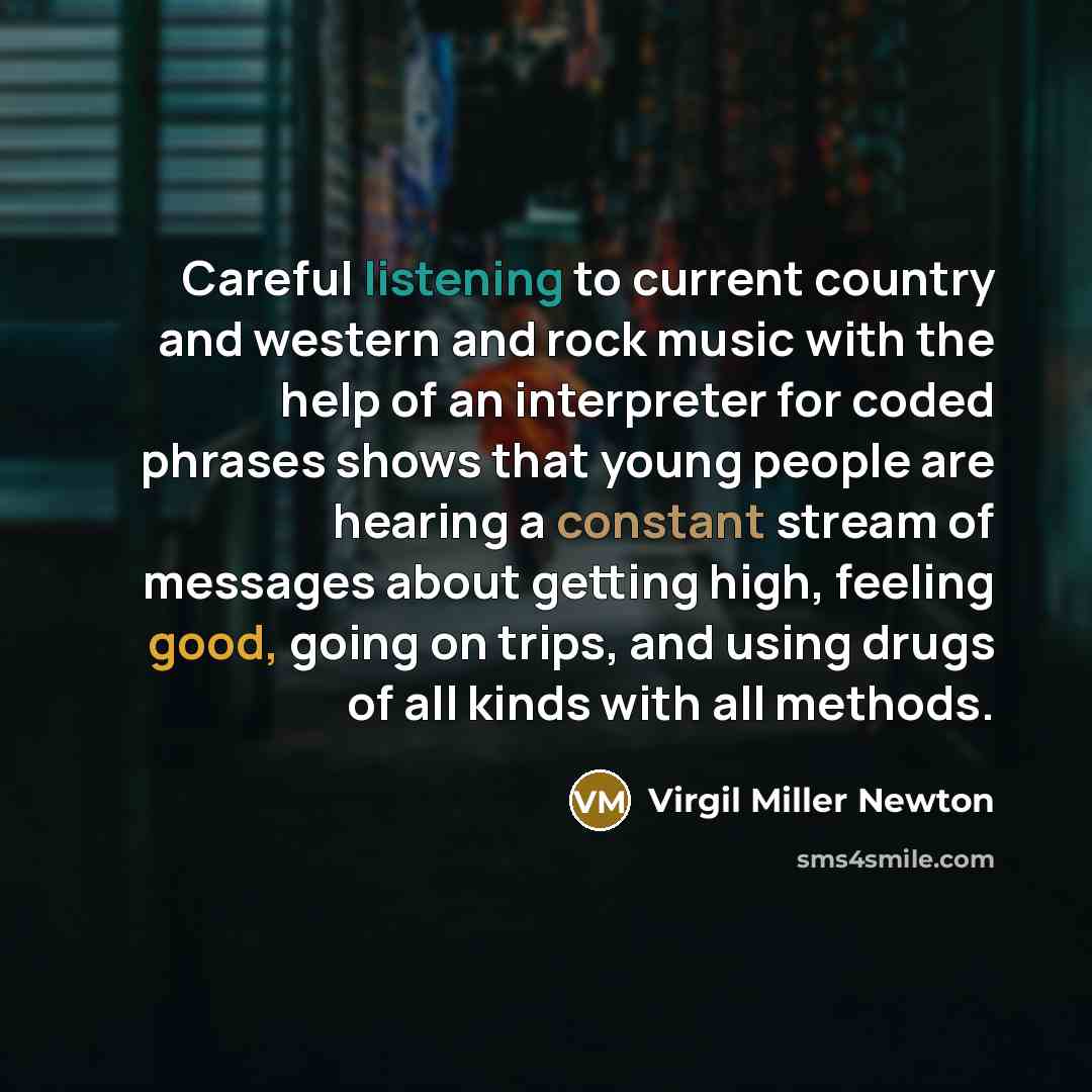 “Careful listening to current country and western and rock music…” quote by Virgil Miller Newton