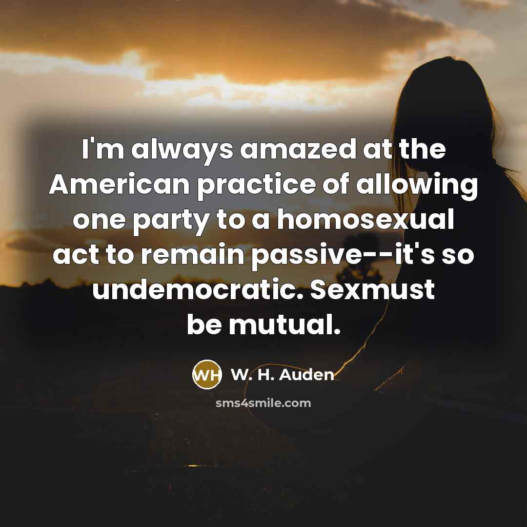“I'm always amazed at the American practice of allowing one…” quote by W. H. Auden
