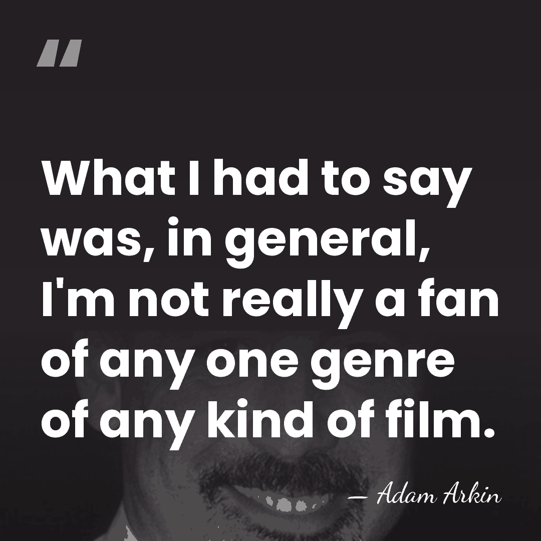 What I had to say was, in general, I'm not really a&hellip; - Adam Arkin