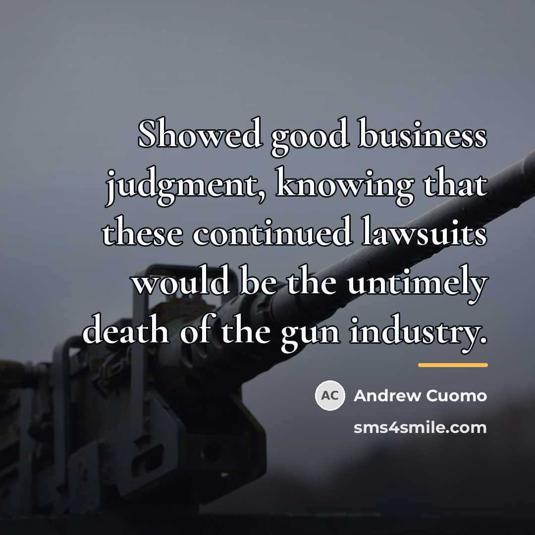 “Showed good business judgment, knowing that these continued lawsuits would…” quote by Andrew Cuomo