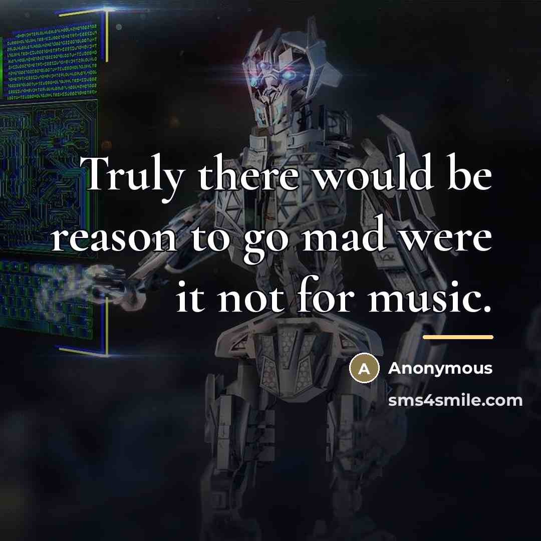 “Truly there would be reason to go mad were it…” quote by Anonymous