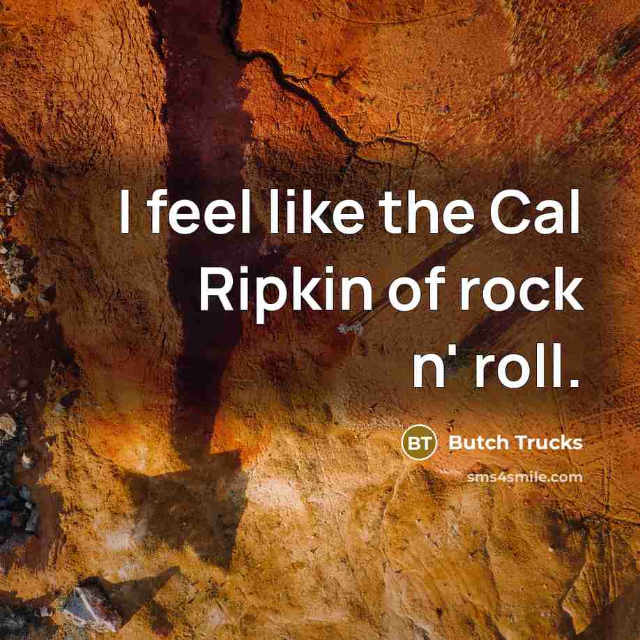 “I feel like the Cal Ripkin of rock n' roll.…” quote by Butch Trucks