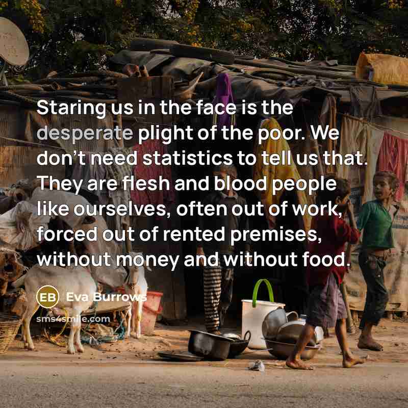 “Staring us in the face is the desperate plight of…” quote by Eva Burrows