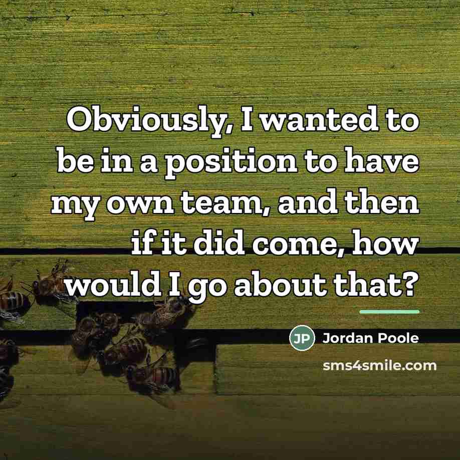 “Obviously, I wanted to be in a position to have…” quote by Jordan Poole
