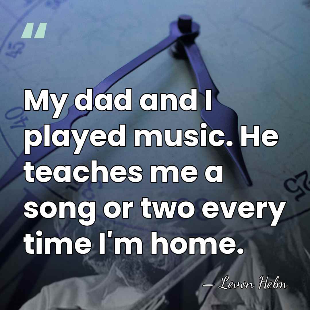 My dad and I played music. He teaches me a song or&hellip; - Levon Helm