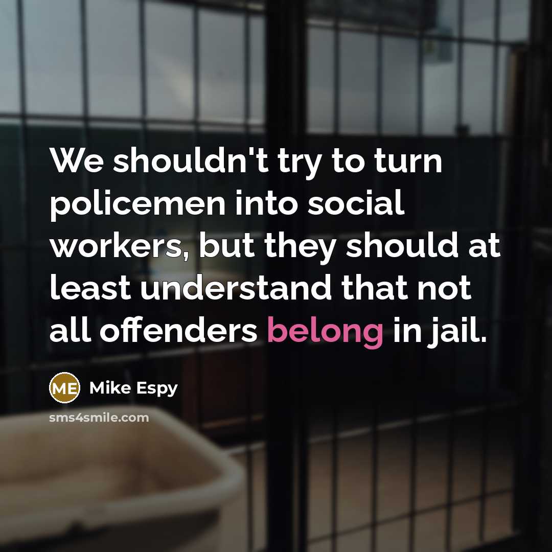 “We shouldn't try to turn policemen into social workers, but…” quote by Mike Espy
