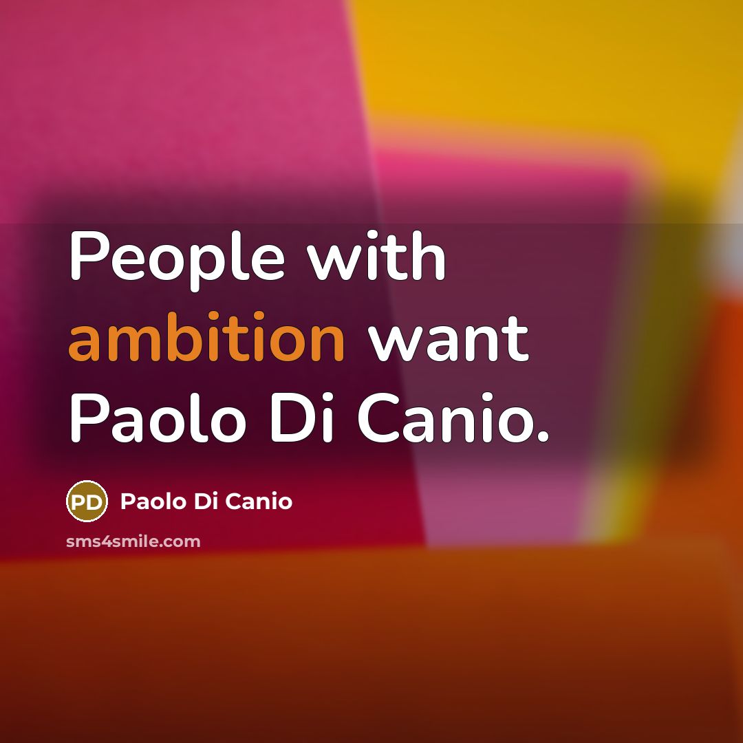 “People with ambition want Paolo Di Canio.…” quote by Paolo Di Canio