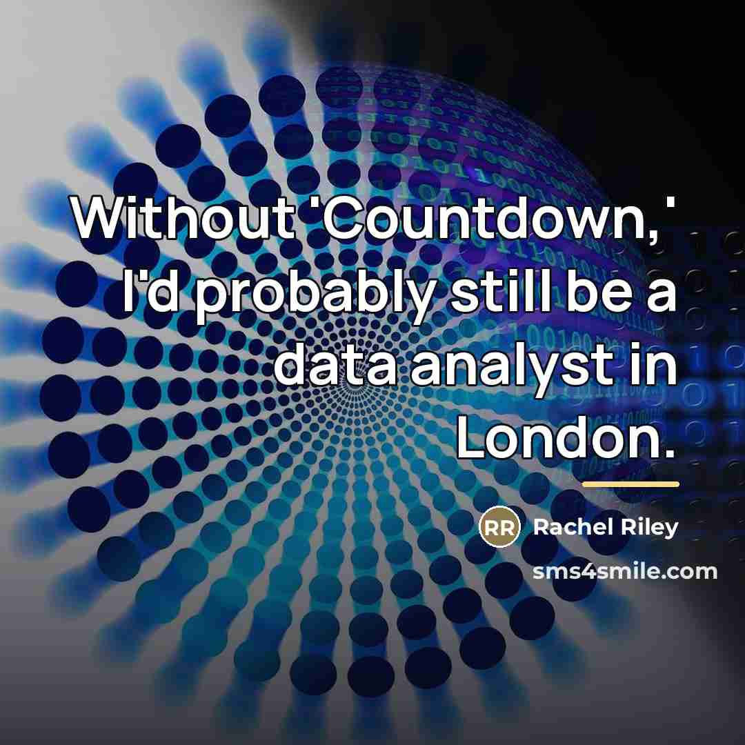 “Without 'Countdown,' I'd probably still be a data analyst in…” quote by Rachel Riley