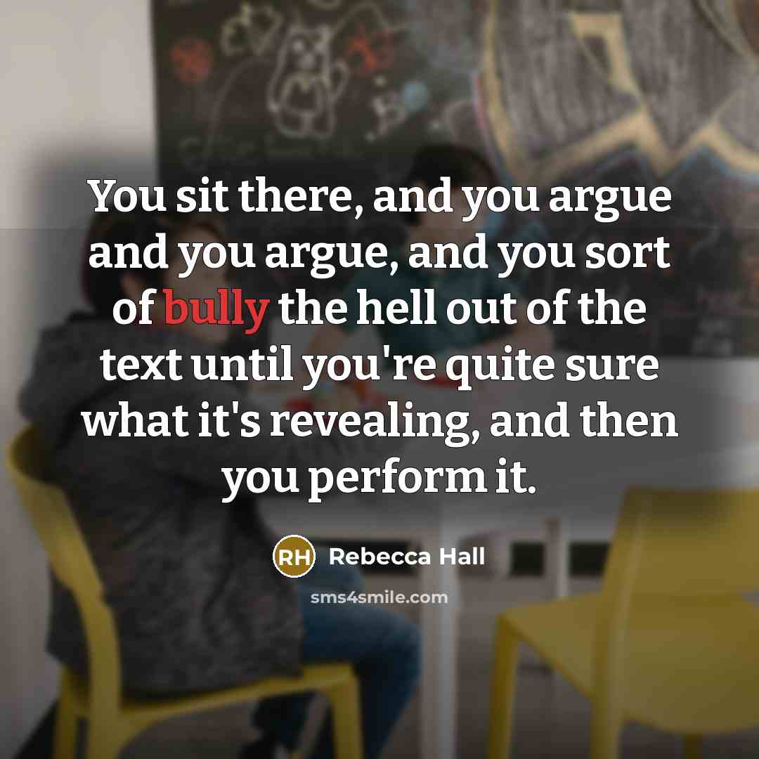 “You sit there, and you argue and you argue, and…” quote by Rebecca Hall