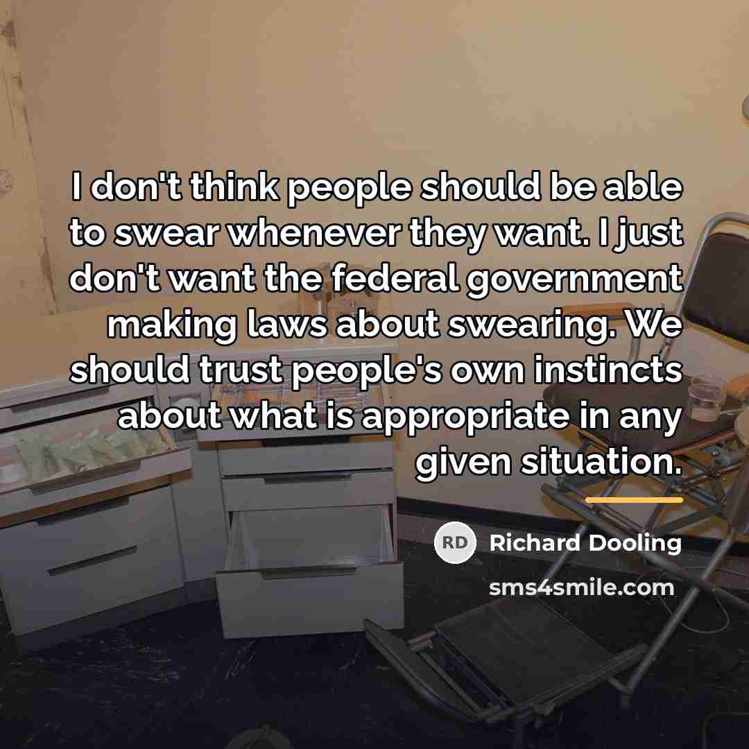“I don't think people should be able to swear whenever…” quote by Richard Dooling