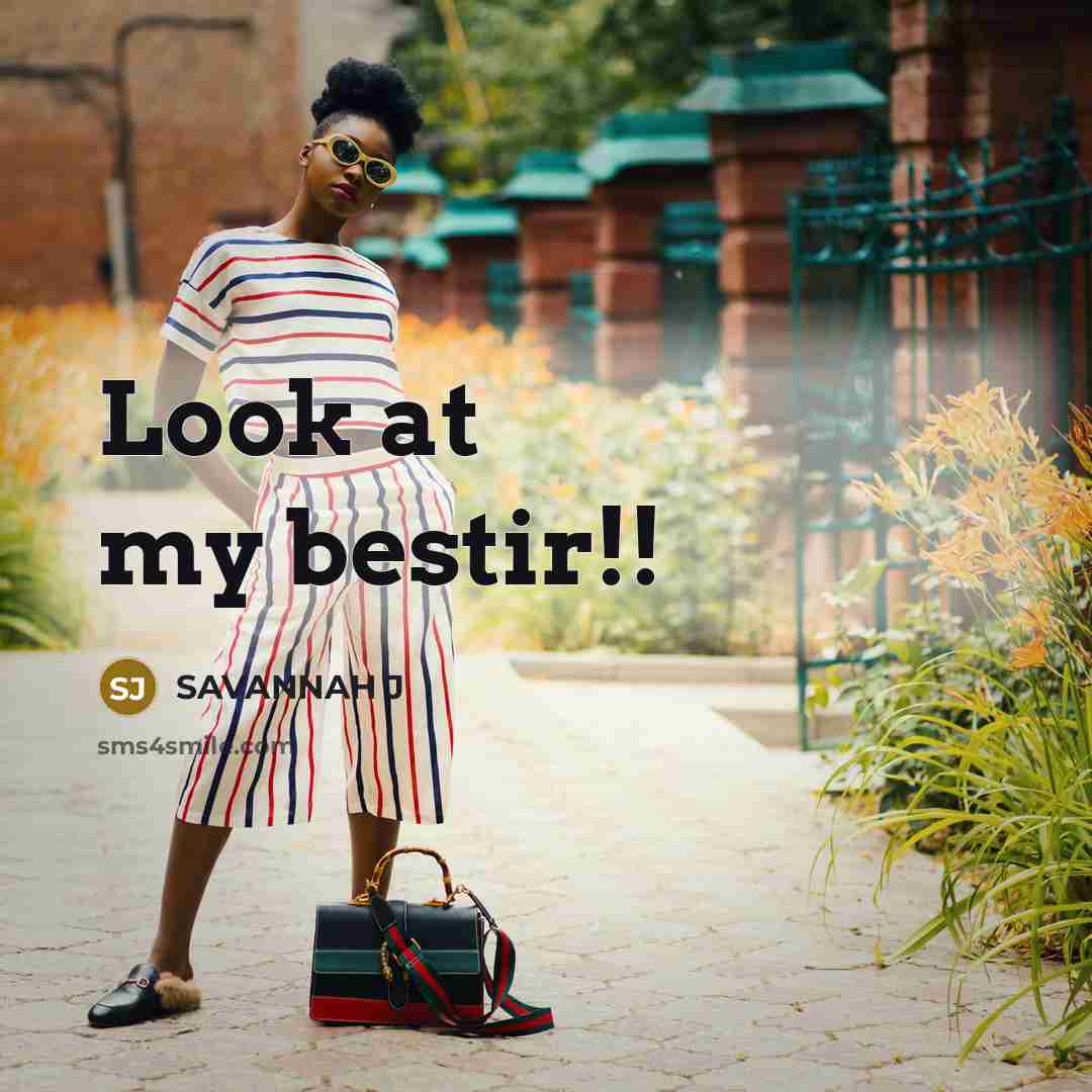 “Look at my bestir!!…” quote by Savannah J