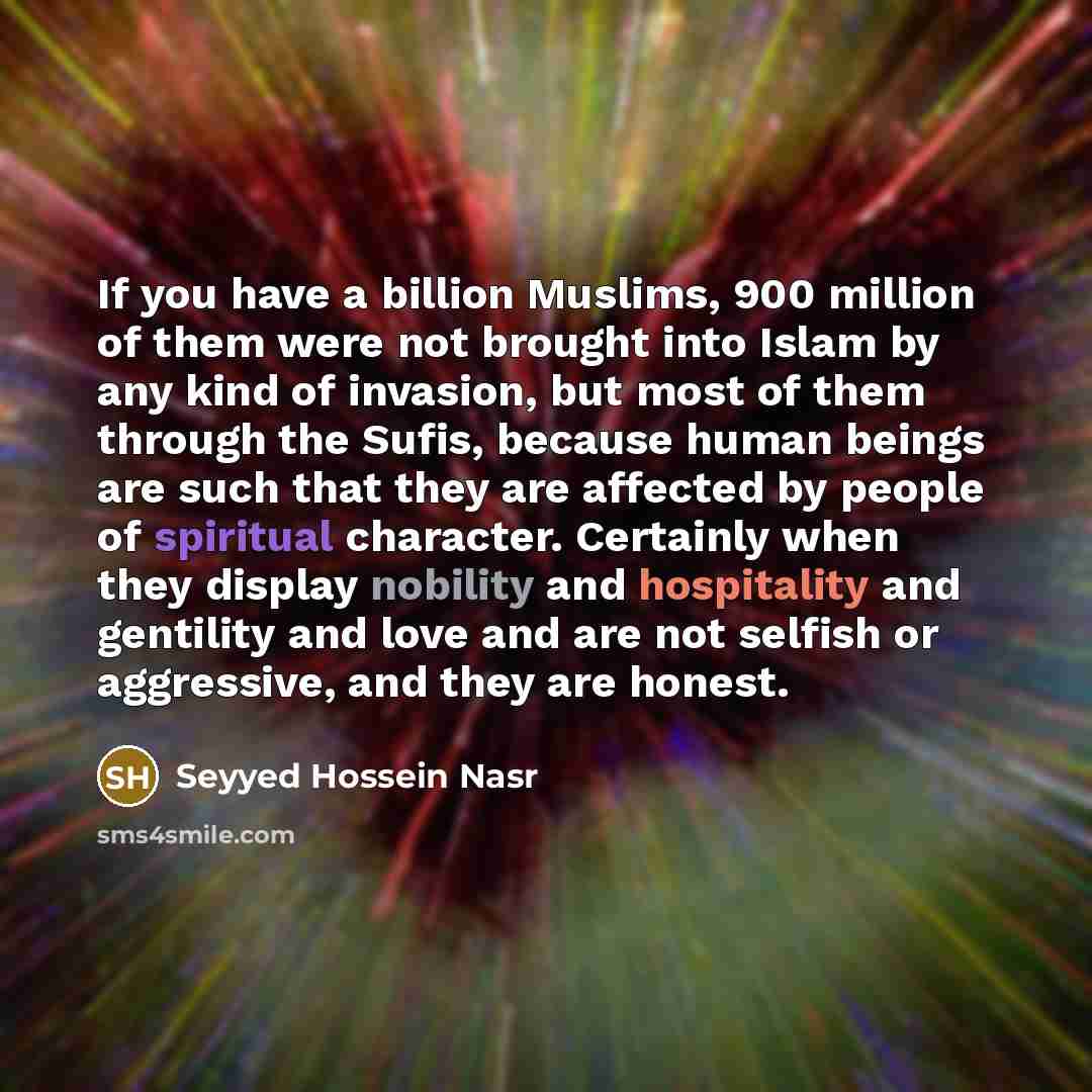 “If you have a billion Muslims, 900 million of them…” quote by Seyyed Hossein Nasr