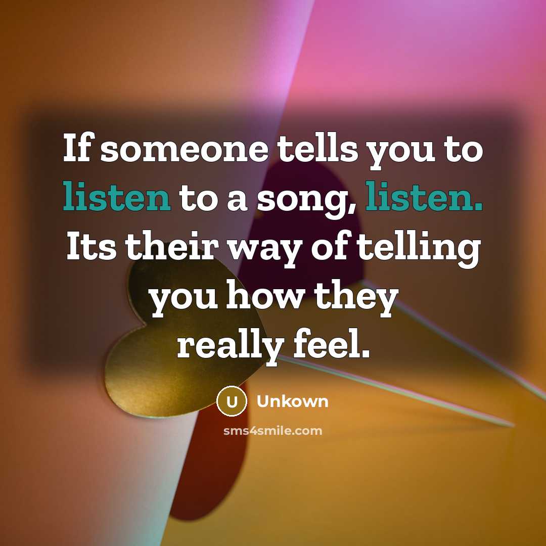 “If someone tells you to listen to a song, listen.…” quote by Unkown