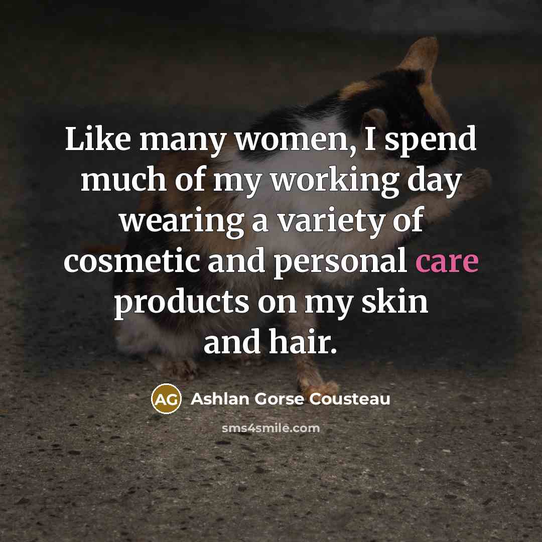 “Like many women, I spend much of my working day…” quote by Ashlan Gorse Cousteau