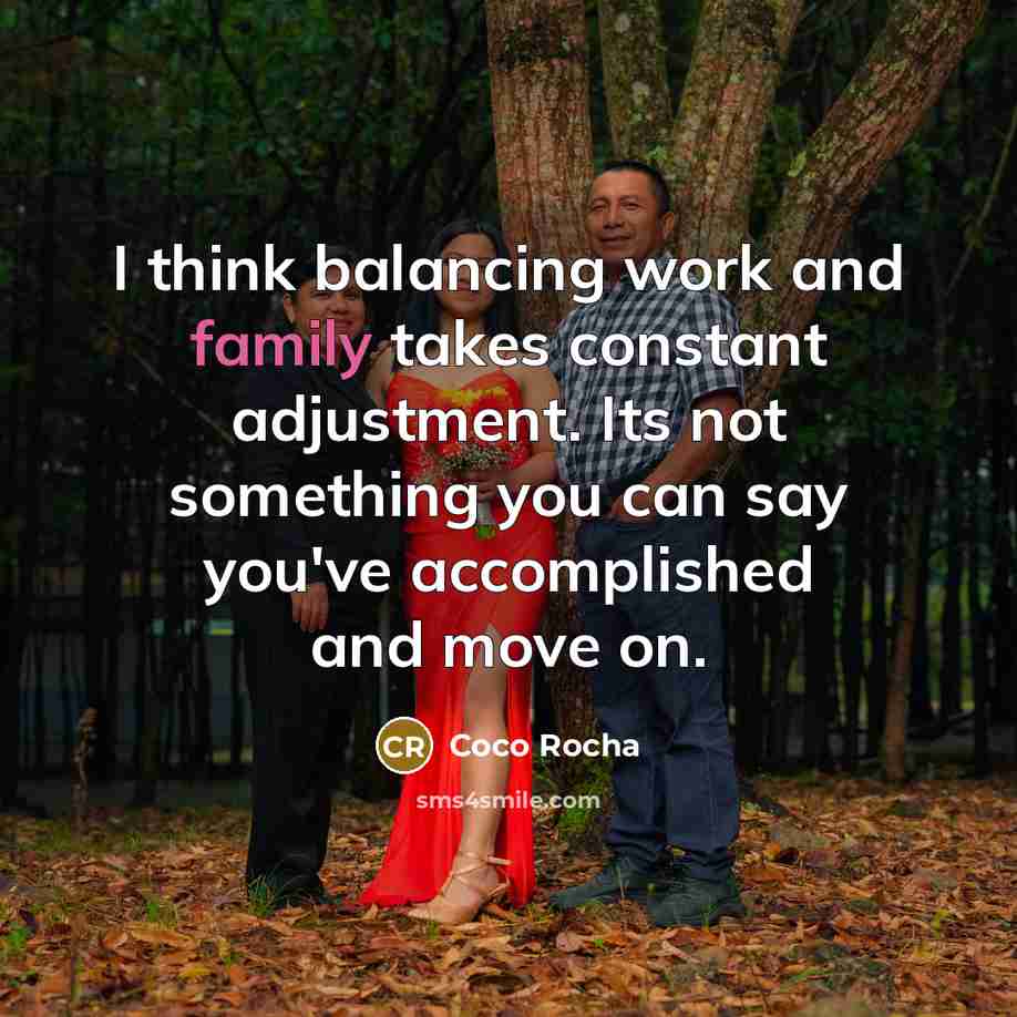 “I think balancing work and family takes constant adjustment. Its…” quote by Coco Rocha